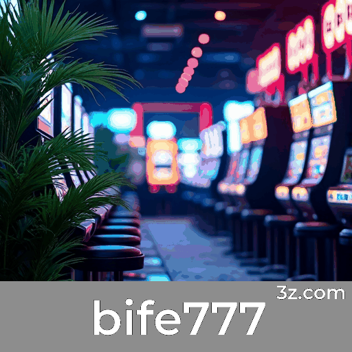 bife777: O Seu Destino de Apostas Seguro e Divertido